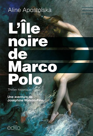 L'île noire de Marco Polo de Aline Apolstolska